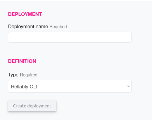 The Deployment form to create a Reliably CLI deployment