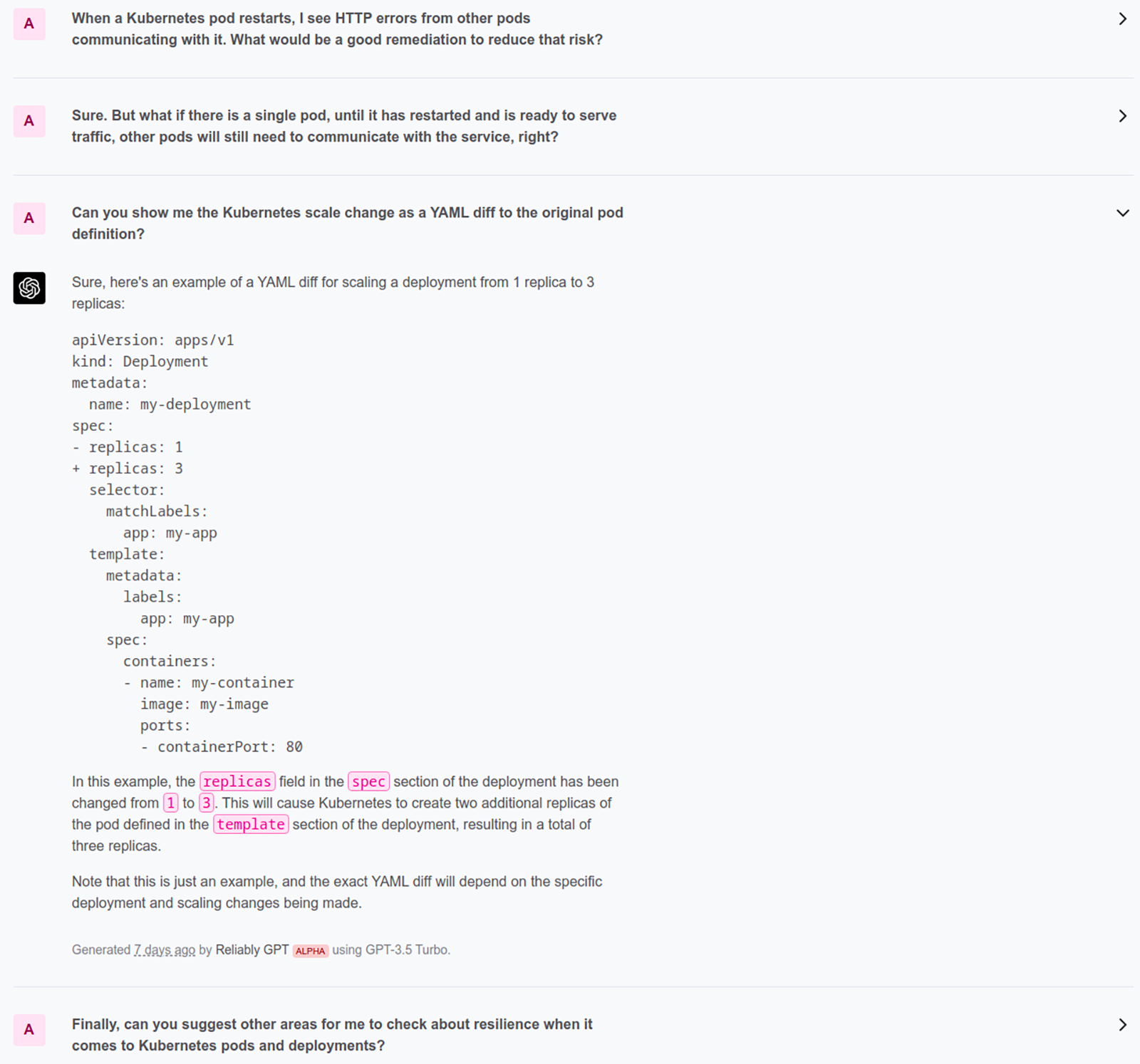 Example of Reliably Assistant being asked questions like Can you show me the Kubernetes scale change as a YAML diff to the original pod definition and providing a YAML answer.